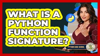 What Is A Python Function Signature? - Python Code School