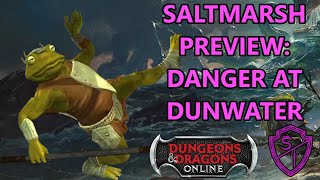 [DDO] NEW QUEST PREVIEW: Danger at Dunwater