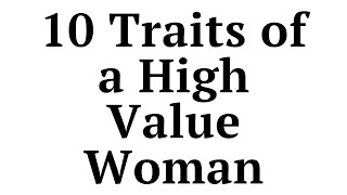 10 Traits of a High Value Woman