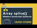 #9 - Array splice() method - Modern JavaScript Syntaxes - ES6+