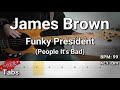 James Brown - Funky President (People It's Bad) (Bass Cover) Tabs