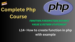 L-14 | Master PHP Functions: Syntax, Parameters, Default Values, Return Statements & More!