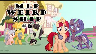 MLP WEIRD SHIP #6