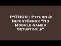 PYTHON : Python 3: ImportError 