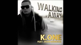 K.ONE Walking Away featuring Jason Kerrison