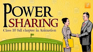 Power Sharing Class 10 Full Chapter (animation) | Class 10 Civics Chapter 1 | CBSE | NCERT