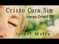 CRISTO CURA SIM - HARPA CRISTÃ 07 - LYRIC VIDEO - OFICIAL - Israel Mafra