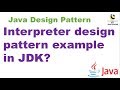 Interpreter design pattern example in JDK? || Java Design pattern interview question