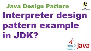 Interpreter design pattern example in JDK? || Java Design pattern interview question