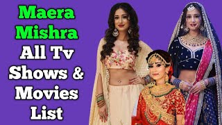 Maera Mishra All Tv Serials List || Full Filmography || Bhagyalakshmi