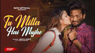 Tu Milta Hai Mujhe | Raj Barman | School Love Story | New Hindi Song | Suvo Official | Suvo & Misti