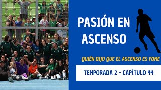 Pasión en Ascenso | Temporada 2 - Capítulo 44