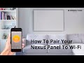 How To Pair Your Nexus Panel To Your Home Wi-Fi Network | Mirrorstone Heating