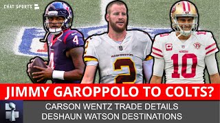 Colts Trading For Jimmy Garoppolo After Carson Wentz? + NFL Rumors On Deshaun Watson, Russell Wilson