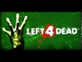 Left 4 Dead - Pray For Death (No Mercy For You)