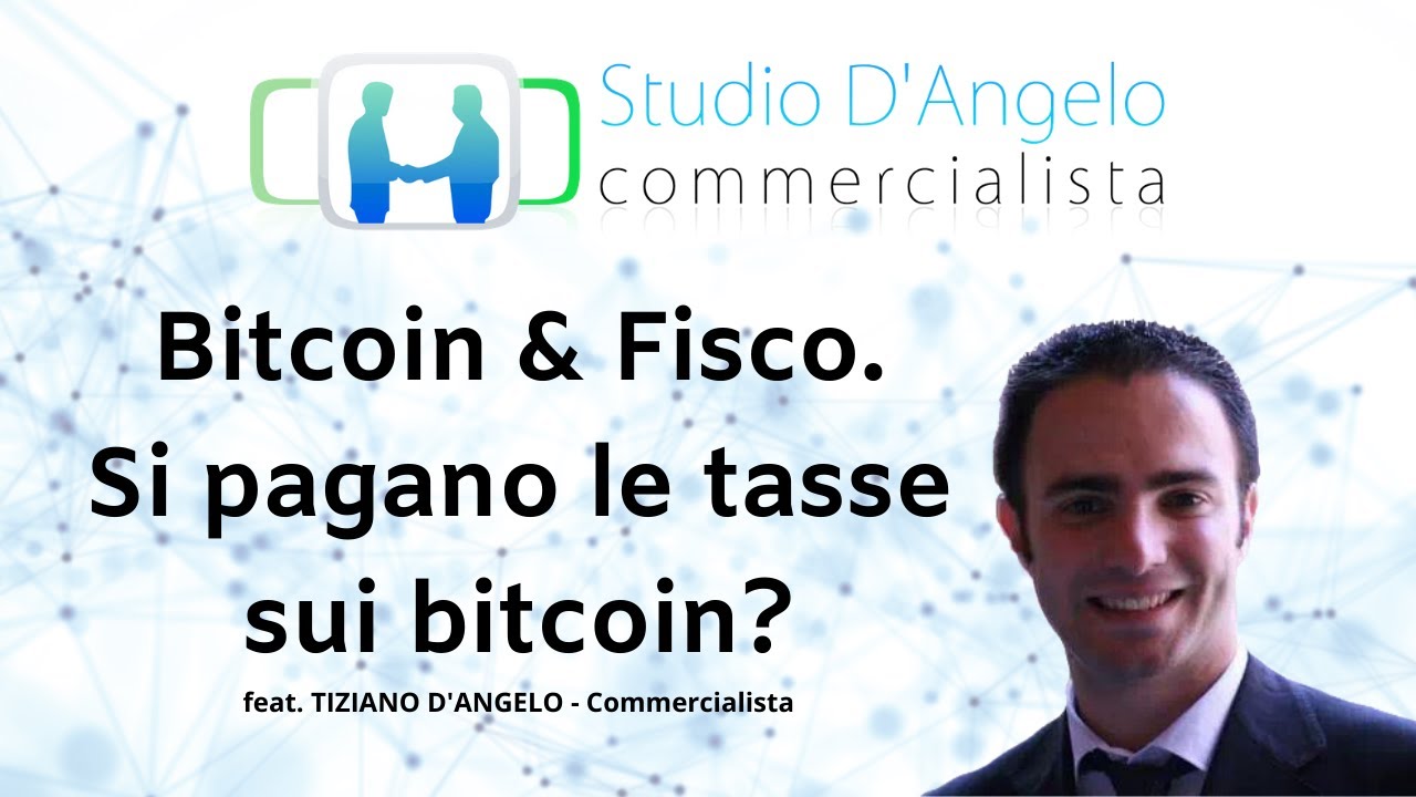 Bitcoin E Fisco, Si Pagano Le Tasse Su Bitcoin? - Tiziano D'Angelo ...