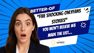 5 Shocking OnlyFans Stories You Won’t Believe (You Wont Believe #3 Made the List..)