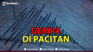 🔴BREAKING NEWS : Gempa 5,6 SR Guncang Pacitan, Tidak Berpotensi Tsunami