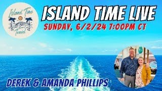 ISLAND TIME LIVE | Sunday 6/2/24 @ 7:00PM CT | CRUISE CHAT, Q&A, FUN & GAMES & MORE