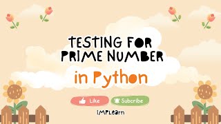 Testing for Prime number in Python | IMPLearn #python #primenumber #malayalam