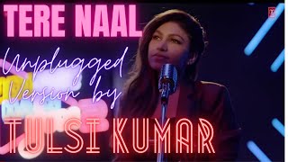 Tere Naal (Unplugged Version) by Tulsi Kumar | Indie Hain Hum Season 2 | Episode: 11