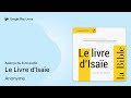 le livre d isaïe de anonyme · extrait du livre audio