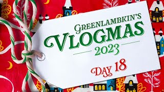 Greenlambkin’s Vlogmas Day 18!