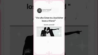 He who Listen to a BACKBITER 👂 loses a FRIEND 💑 || Quotation and Motivation ✔️