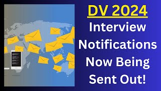 DV 2024: September Interview Notifications Now Being Sent Out!