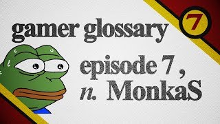 MonkaS | Gamer Glossary