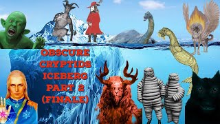 The Obscure Cryptids Iceberg Explained Part 2