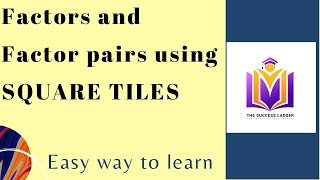 Factors and Factor Pairs using Square Tiles | Rows and Column | Prime numbers | Composite Numbers