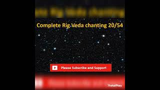 Rig Veda Complete chanting 20/54