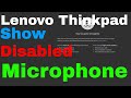 Lenovo Thinkpad Show Disabled Microphone & Acitve Mic