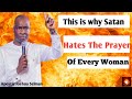 🔥THIS IS WHY SATAN HATES THE PRAYER CRY OF A WOMAN | APOSTLE JOSHUA SELMAN🔥