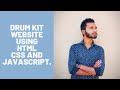 Drum Kit Website using html,css and js.Best Project for JavaScript and css Beginners.