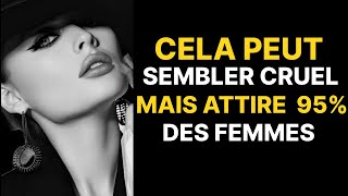 Cette DURE VERITE vous rend IRRESISTIBLE pour 95.7% des femmes👩 !STOÏCISME