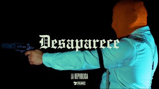 La Repvblica - Desaparece (Video Oficial)