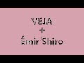 VEJA x EMIR SHIRO