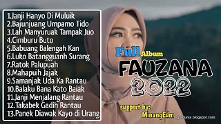Lagu Minang Full Album Terbaru Fauzana Lah Manyuruak Tak Juo Full Album 2022 minang fauzana