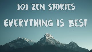 [101 Zen Stories] #31 - Everything Is Best