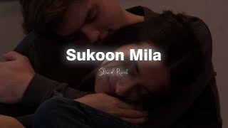 Sukoon Mila | Slowed Reverb | Arijit Singh | Slowdict