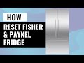 How to Reset Your Fisher & Paykel Fridge – Quick & Easy Guide!