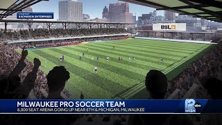 Milwaukee awarded new professional soccer team for 2025