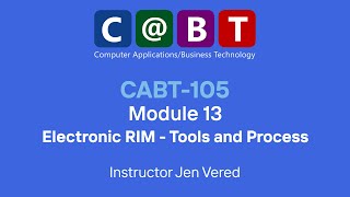 CABT 105: Electronic RIM - Tools and Process