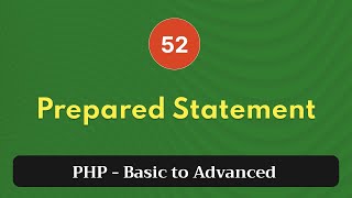 52. Prepared Statement | PHP Tutorial | Basic to Advanced | PHP 8.2