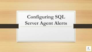 Configuring SQL Server Agent Alerts
