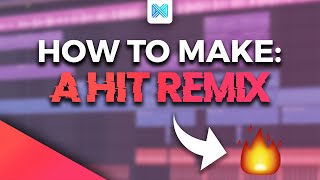 How To Make a HIT REMIX in FL Studio