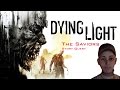 Dying Light - The Saviors - Story Quest