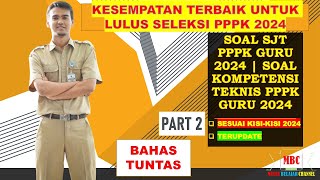 PREDIKSI SOAL SJT PPPK GURU 2024 | SOAL KOMPETENSI TEKNIS PPPK GURU 2024 FULL PEMBAHASAN